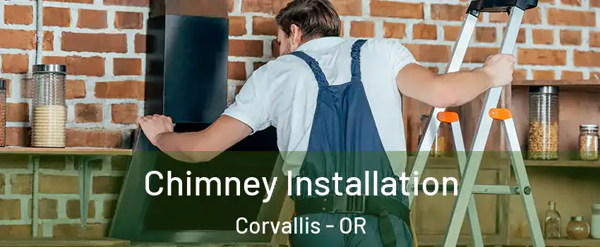  Chimney Installation Corvallis - OR