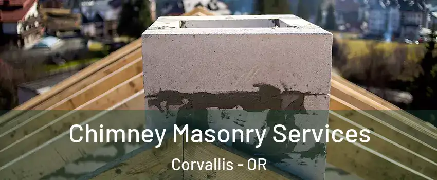  Chimney Masonry Services Corvallis - OR