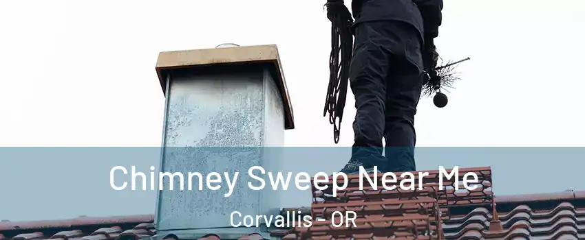 Chimney Sweep Near Me Corvallis - OR