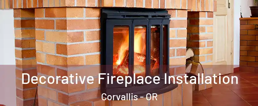  Decorative Fireplace Installation Corvallis - OR