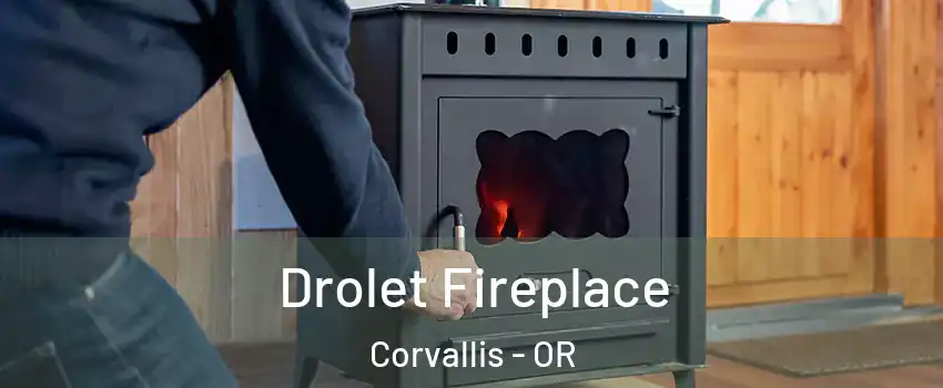  Drolet Fireplace Corvallis - OR