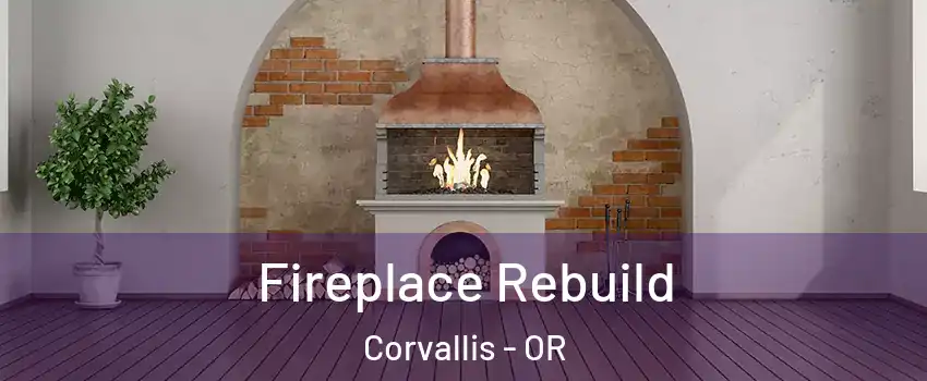  Fireplace Rebuild Corvallis - OR