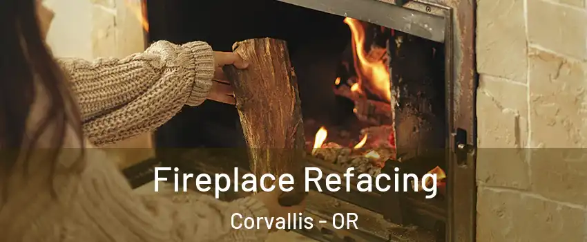  Fireplace Refacing Corvallis - OR