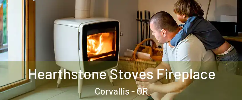 Hearthstone Stoves Fireplace Corvallis - OR
