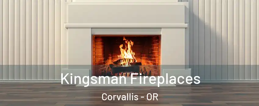  Kingsman Fireplaces Corvallis - OR