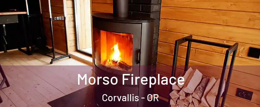  Morso Fireplace Corvallis - OR