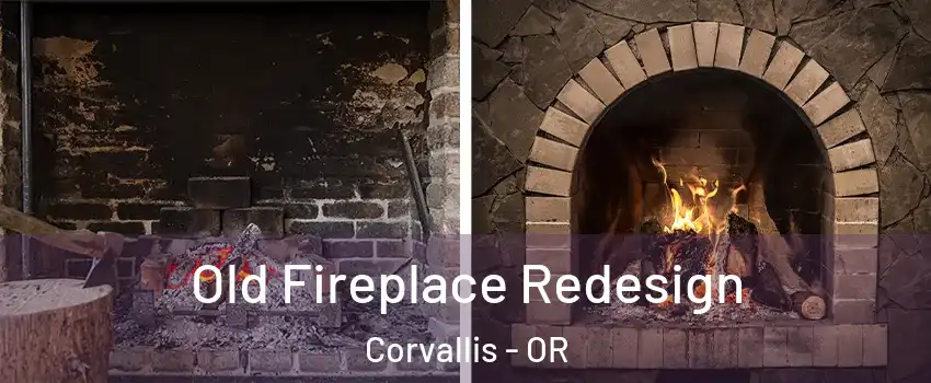  Old Fireplace Redesign Corvallis - OR