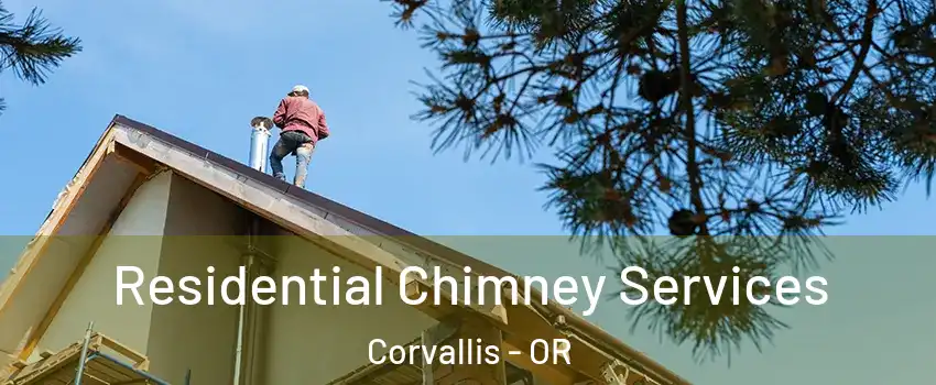  Residential Chimney Services Corvallis - OR
