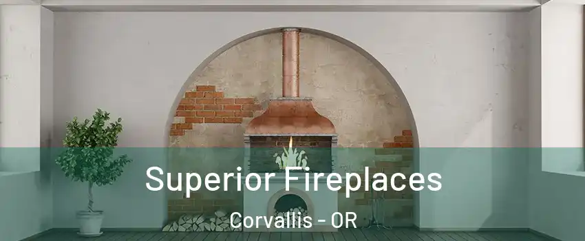  Superior Fireplaces Corvallis - OR