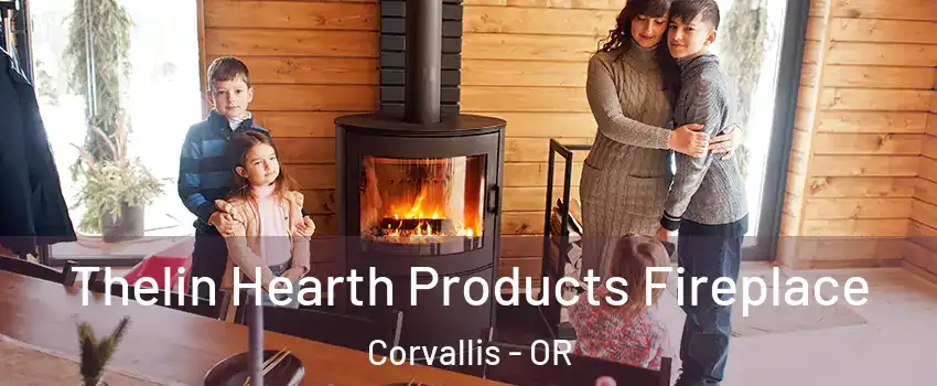  Thelin Hearth Products Fireplace Corvallis - OR